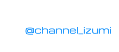 twitter @channel_izumi